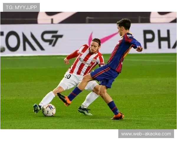 毕尔巴鄂竞技客战巴萨,客场进攻乏力成隐忧 毕尔巴鄂竞技客战巴萨,客场进攻乏力成隐忧